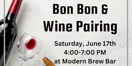 Bon Bon and Wine Pairing