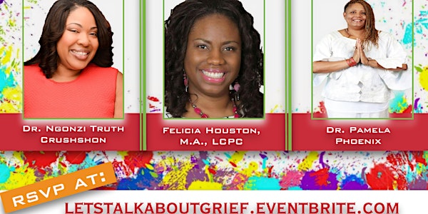 Let's Talk About Grief: Living with it, Coping through it & Healing