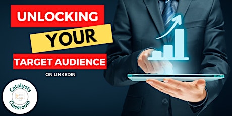 Unlocking Your Target Audience on LinkedIn