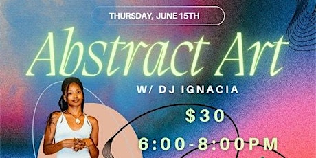 Abstract Art w/ DJ Ignacia  primärbild