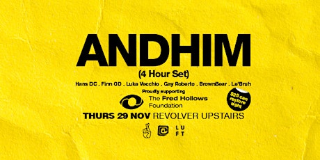 ANDHIM (4 hour set) proudly supporting The Fred Hollows Foundation primary image