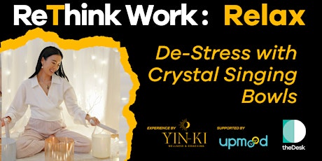 Imagen principal de ReThink Work:  De-Stress with Crystal Singing Bowls 水晶頌缽減壓