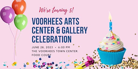 Voorhees Arts Center and Gallery Birthday Celebration