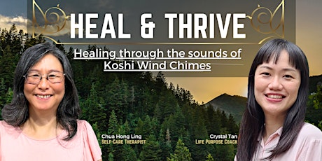 HEAL & Thrive: Healing through the sounds of Koshi Wind Chimes
