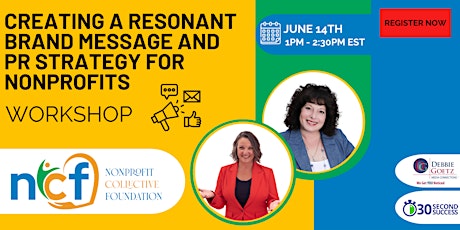 Creating a Resonant Brand Message and PR Strategy for Nonprofits - Workshop