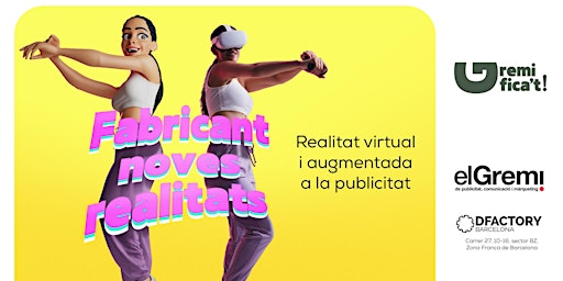 Imagen principal de Fabricant noves realitats / Realista virtual I augmentada a la publicitat