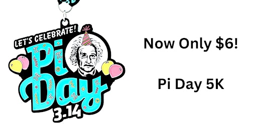 2023  Pi Day 5K -Now Only $6! primary image