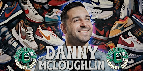 Hauptbild für Creatures Comedy || Danny McLoughlin