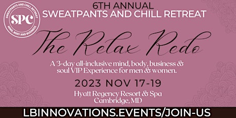 6th Annual Sweatpants and Chill Retreat