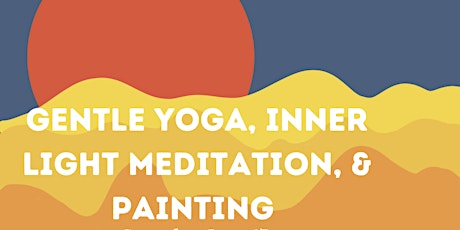 Self- Love in Nature:  Gentle Yoga, Inner Light Meditation, & Painting primary image