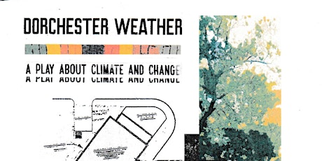 Dorchester Weather: a play about climate and change