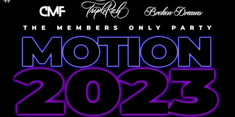 MOTION 2023 "THE MEMBERS ONLY PARTY'' primary image