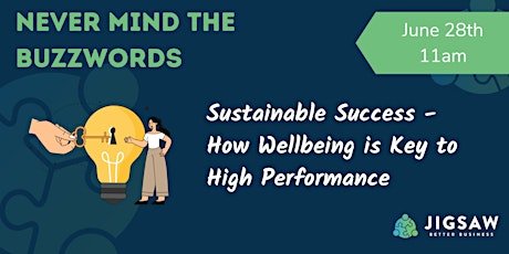 Hauptbild für Sustainable Success - How Wellbeing is Key to High Performance