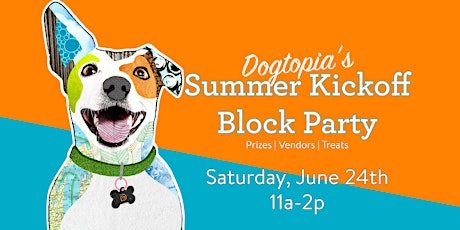 Dogtopia's Summer Kickoff Block Party