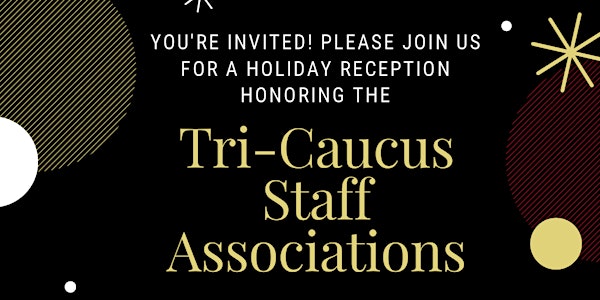 Tri-Caucus Staff Holiday Reception