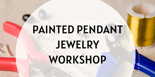 Painted Pendant Jewelry Workshop primary image