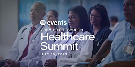 Greater Pittsburgh Healthcare Summit