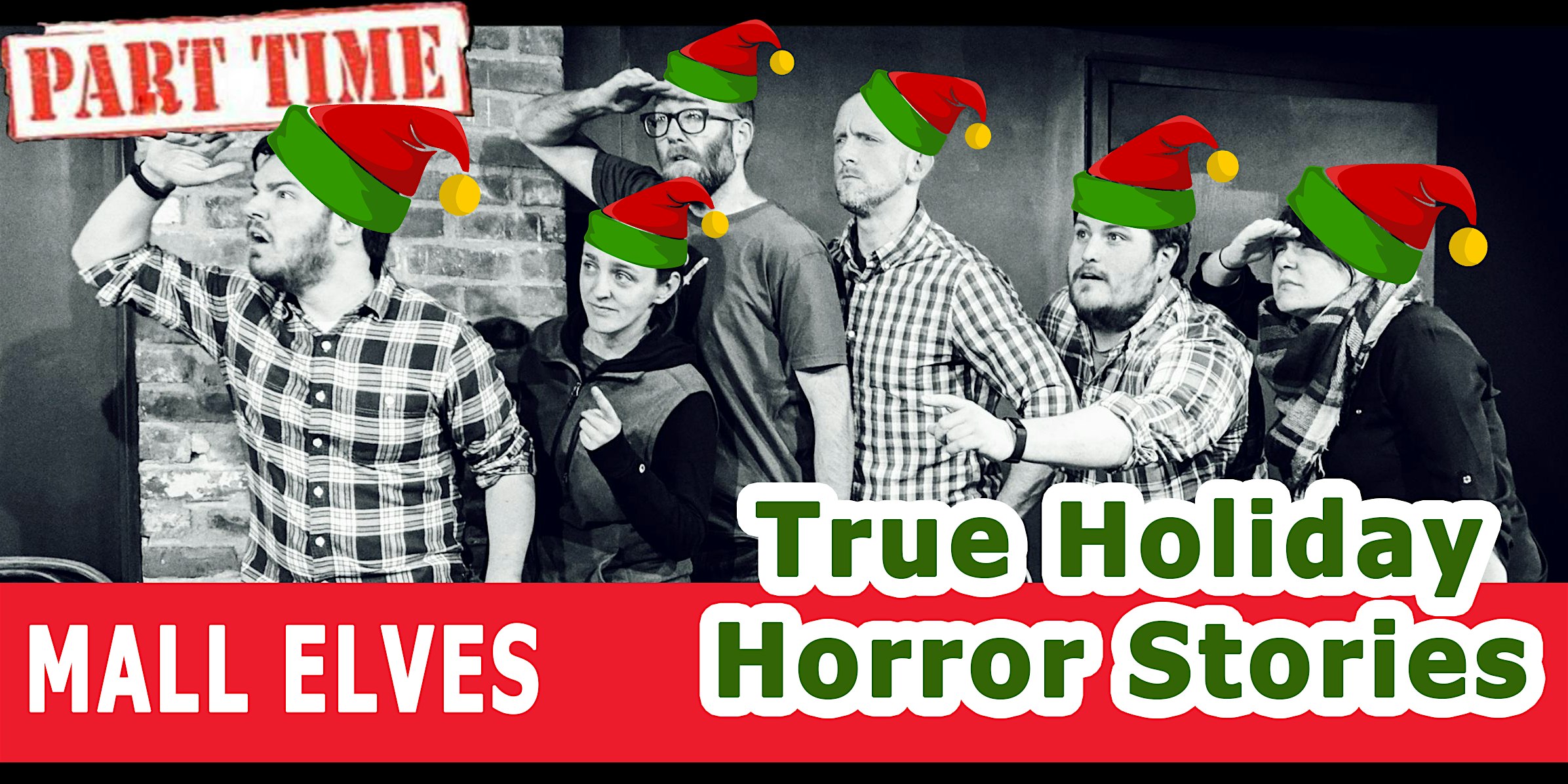 YOUR True Holiday Horror Stories feat. Part Time Mall Elves