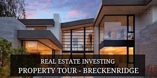 Imagem principal do evento Real Estate Investing Community –join a Virtual Property Tour Breckenridge!