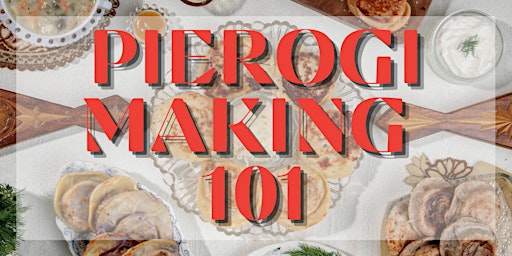 Primaire afbeelding van PIEROGI MAKING 101 MOTHER'S DAY EDITION