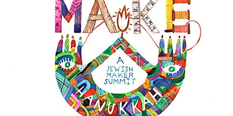 MAKE Hanukkah: A Jewish Maker Summit primary image