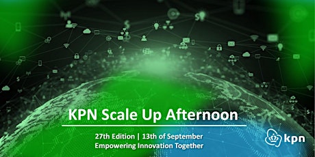 27th KPN's Scale Up Afternoon
