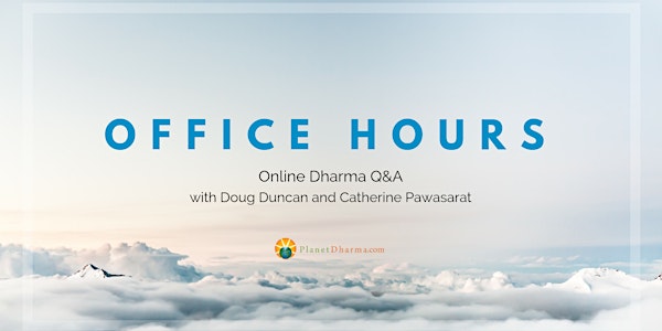 Planet Dharma Office Hour (January 20th, 2019)
