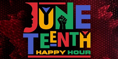 JUNETEENTH NETWORKING HAPPY HOUR @ MOI MOI primary image