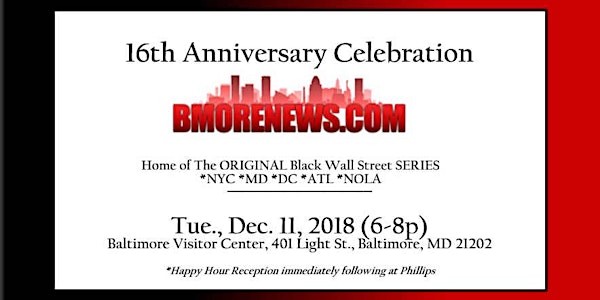 16th Anniversary Celebration of Bmorenews.com
