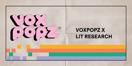 Voxpopz x Lit Research 1