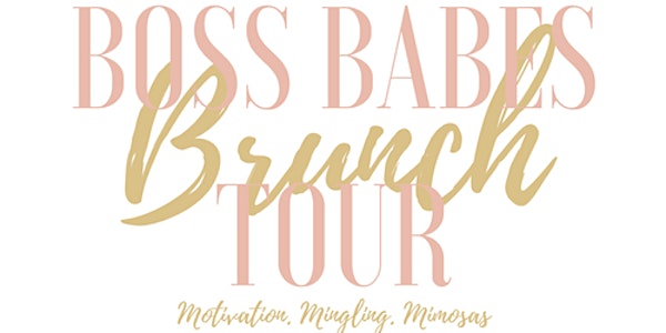 Boss Babes Brunch Tour -Houston