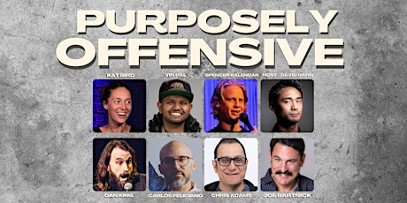 COMEDY SHOW - Purposely Offensive - Stand up Comedy