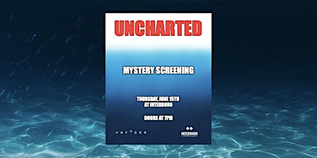 Uncharted @ Interboro: Mystery Screening