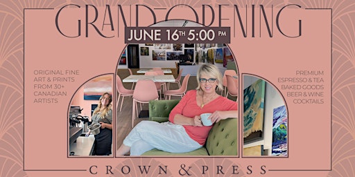 Crown & Press Grand Opening primary image