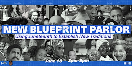 Imagen principal de New Blueprint Parlor; Using Juneteenth to Establish New Traditions