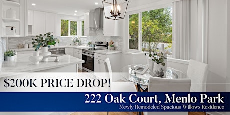 $200K Price Drop - Join our Open Houses in Menlo Park!