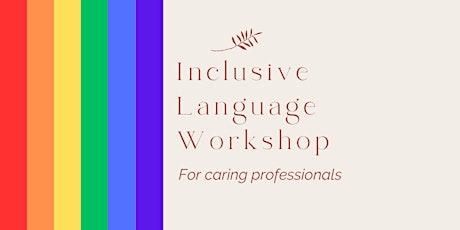 Virtual Inclusive Language Workshop for Caring Professionals