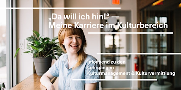 "Da will ich hin!" – Meine Karriere im Kulturbereich