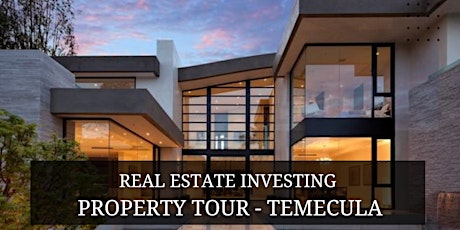 Real Estate Investing Community – Temecula! Join our Virtual Property Tour!