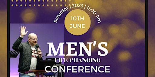 Primaire afbeelding van Life Changing  Kingdom Men's Conference June 10th 2023