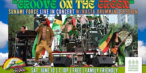 Primaire afbeelding van Live Reggae and Rasta Drum Session w/Sunami Force | “Groove on the Green”
