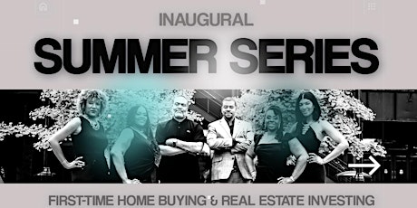 Universal Real Estate's Summer Series - 1st Time Home Buyer Seminar