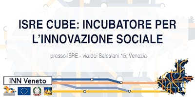 ISRE CUBE: Incubatore per l'Innovazione Sociale ISRE CUBE: Incubatore per l'Innovazione Sociale