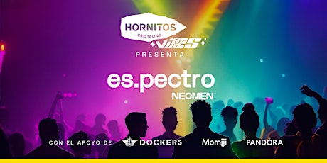 Es.pectro by NEOMEN - Presentado por Hornitos Vibes
