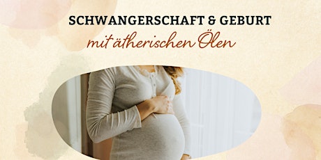 Ätherische Öle für Schwangerschaft und Geburt