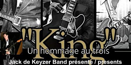 Jack de Keyzer Band - Hommage - Tribute    3 Kings of Blues  Freddie, Albert and BB KING primary image