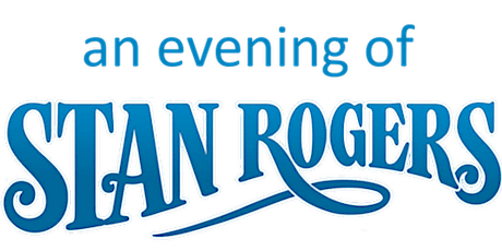 KV Players & ACT III present An Evening with Stan Rogers - July 18, 2023