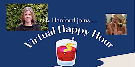 Tea to Titos, Virtual Happy Hour with Emily Hanford