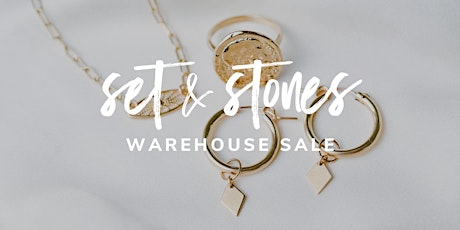 Set & Stones Warehouse Sale - Carlsbad, CA