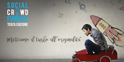PRESENTAZIONE BANDO - Social Crowdfunders, Terza edizione